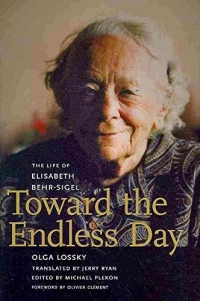 [ TOWARD THE ENDLESS DAY: THE LIFE OF ELISABETH BEHR-SIGEL ] Toward the Endless Day: The Life of Elisabeth Behr-Sigel By Lossky, Olga ( Author ) Apr-2010 [ Hardcover ]