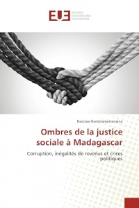 Ombres de la justice sociale à Madagascar: Corruption, inégalités de revenus et crises politiques