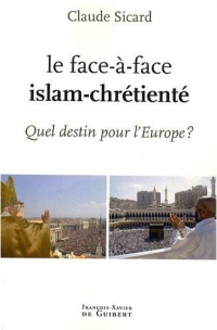 Le face à face islam-chrétienté : Quel destin pour l'Europe ?