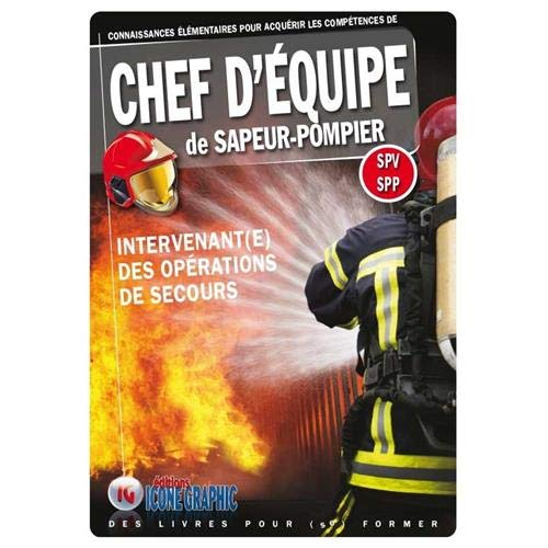 Livre Chef d'Equipe de Sapeur-Pompier - Intervenant(e) des Opérations de Secours