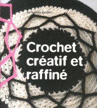 Crochet créatif et raffiné
