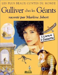 Gulliver chez les géants - Raconté par Marlène Jobert (1 livre + 1 cassette)