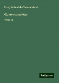 ¿uvres complétes: Tome 12