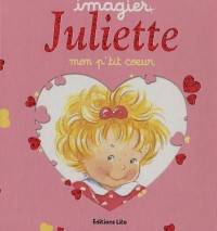 Juliette Mon p'tit coeur - Imagier mousse - Dès 2 ans