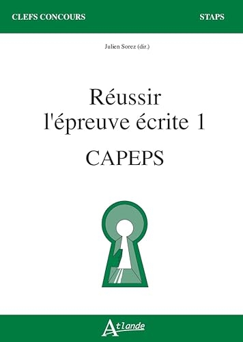 Réussir l'épreuve écrite 1: CAPEPS