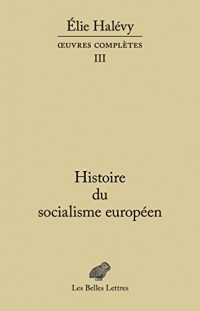 Histoire du socialisme européen: Oeuvres complètes, tome III. (3)