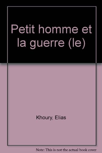 Le petit homme et la guerre : Le voyage du petit Gandhi [9782869592186]