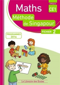 Mathématiques CE1 Méthode de Singapour, fichier de l'élève 2 Edition 2017