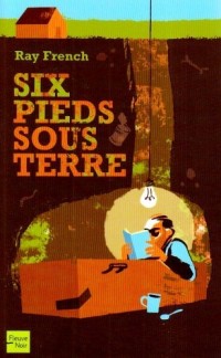 SIX PIEDS SOUS TERRE