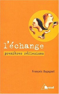 L'échange. : Premières réflexions