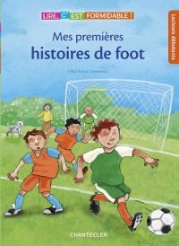 Lire, c'est formidable ! Mes premières histoires de foot