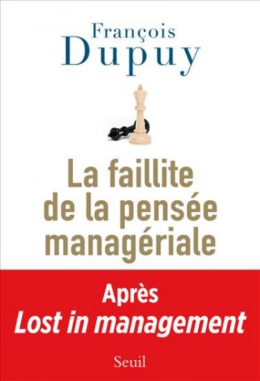 La Faillite de la pensée managériale. Lost in management, vol. 2