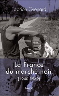 La France du marché noir : 1940-1949