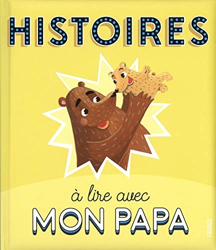 Histoires à lire avec mon papa