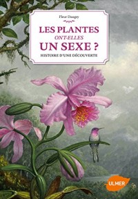 Les plantes ont-elles un sexe? Histoire d'une découverte