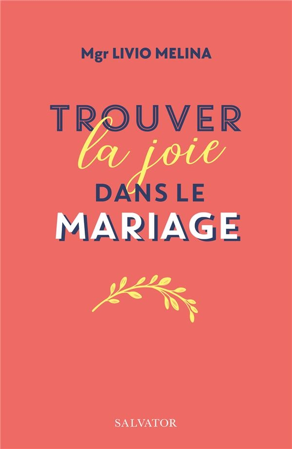 Trouver la joie dans le mariage