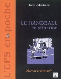 Le Handball en situation : Observer et intervenir