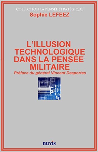 L'illusion technologique dans la pensée militaire