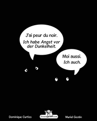 J'ai peur du noir  -  Ich habe Angst vor der Dunkelheit.: Livre bilingue en français - allemand