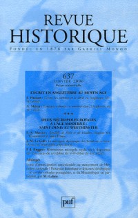 Revue historique,  637, 2006/1. L'écrit en Angleterre au Moyen Age / Deux nécropoles princières à l'âge moderne
