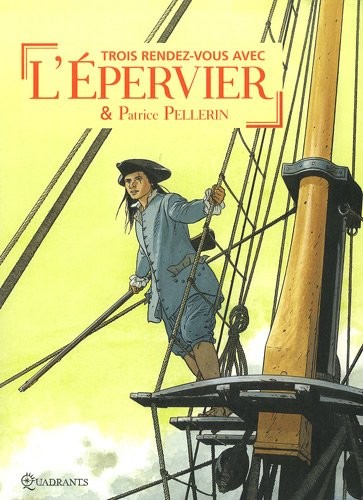 Trois rendez-vous avec l'Epervier et Patrice Pellerin