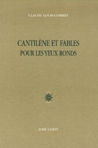 Cantilènes et fables pour les yeux ronds