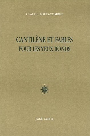 Cantilènes et fables pour les yeux ronds