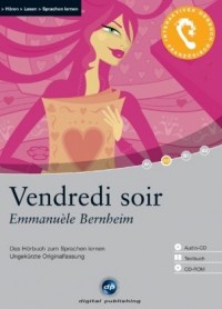 Vendredi soir: Das Hörbuch zum Sprachen lernen mit ausgewählten Kurzgeschichten. Niveau: B1 Fortgeschrittene 2.400 Wörter