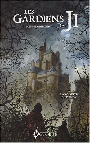 Les Gardiens de Ji, Tome 1 : La volonté du démon