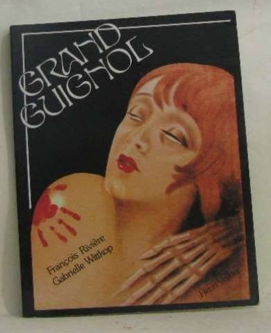 Grand Guignol [9782851991966]