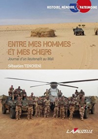 Entre mes hommes et mes chefs, Journal d'un lieutenant au Mali