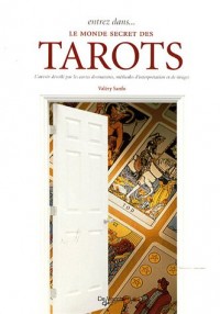 Entrez dans. le monde secret des Tarots