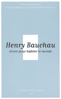 Henry Bauchau, écrire pour habiter le monde