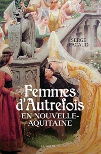 Femmes d'Autrefois en Nouvelle Aquitaine