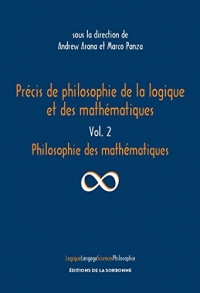 Précis de philosophie de la logique et des mathématiques: Vol. 2 : Philosophie des mathématiques
