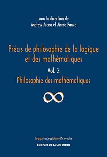 Précis de philosophie de la logique et des mathématiques: Vol. 2 : Philosophie des mathématiques