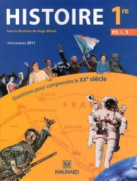 Histoire 1re ES, L, S Questions pour comprendre le XXe siècle : Programme 2011