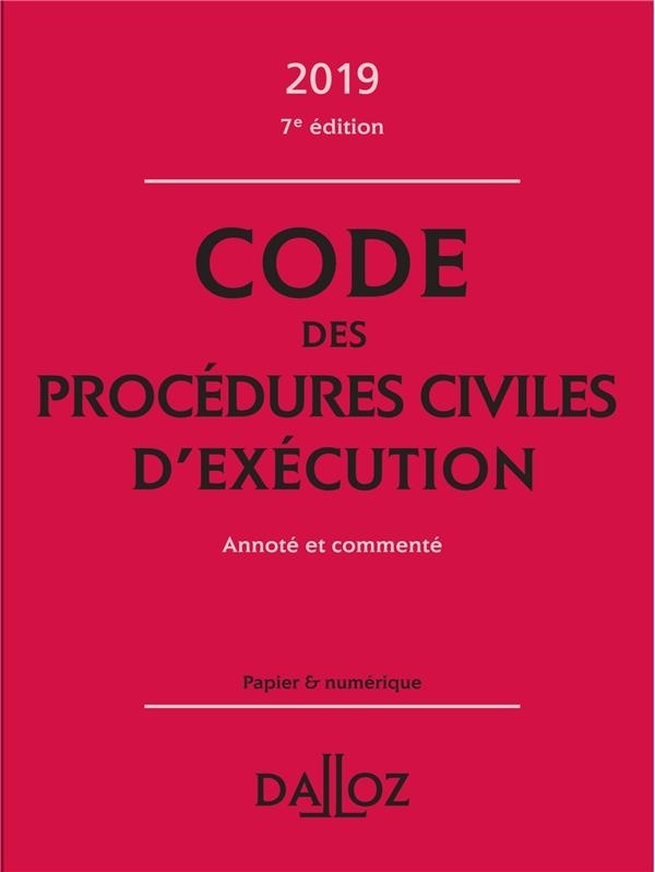 Code des procédures civiles d'exécution 2019, annoté et commenté - 7e éd.