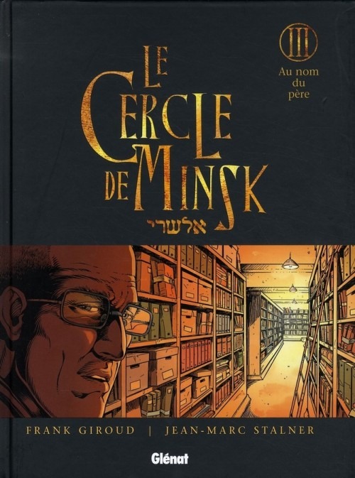 Le Cercle de Minsk, Tome 3 : Au nom du père