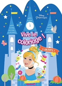 Disney Princesses – Vive le coloriage – Château Cendrillon - Livre de coloriage avec stickers – Dès 4 ans