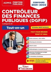 Concours Contrôleur des Finances publiques (DGFIP) - Catégorie B - Tout-en-un: Concours 2021-2022 (2021)