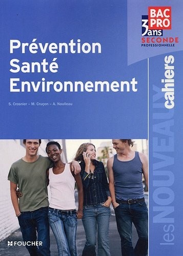 Prévention Santé Environnement Bac Pro 2nd Les Nouveaux Cahiers