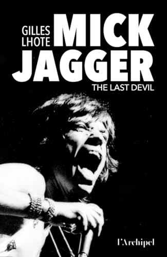 Mick Jagger, the last devil