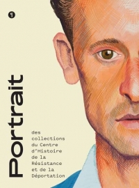 Portrait des collections du Centre d’Histoire de la Résistance et de la Déportation