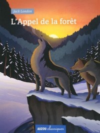 APPEL DE LA FORET (COLL. CLASSIQUES) (L')