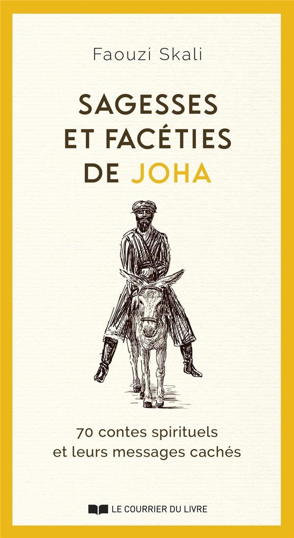 Sagesses et facéties de JOHA - 70 contes spirituels et leurs messages cachés