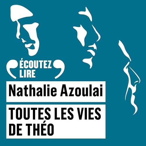 Toutes les vies de Théo