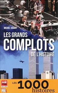 Les grands complots de l'Histoire