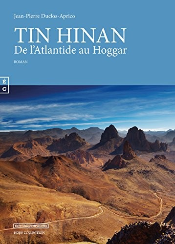 Tin Hinan - de l'Atlantide au Hoggar