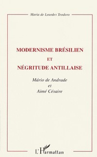 Modernisme brésilien et négritude antillaise : Mario de Andrade et Aimé Césaire